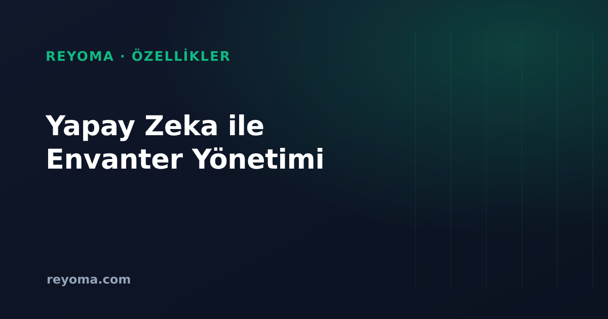 Yapay zeka ile envanter: fotoğraftan ürün tanıma, kondisyon raporu ve otomatik form doldurma